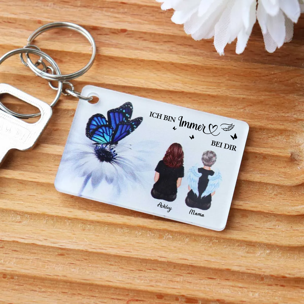 Immer bei dir - Personalisierter Acryl-Schlüsselanhänger Trauergeschenk