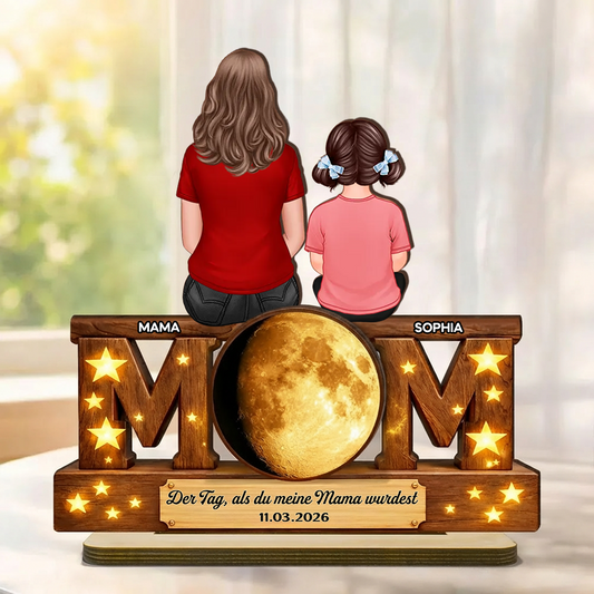 "Der Tag als du meine Mama wurdest" MOM-Personalisierter Holzaufsteller mit Mondphase Geschenk für Mama