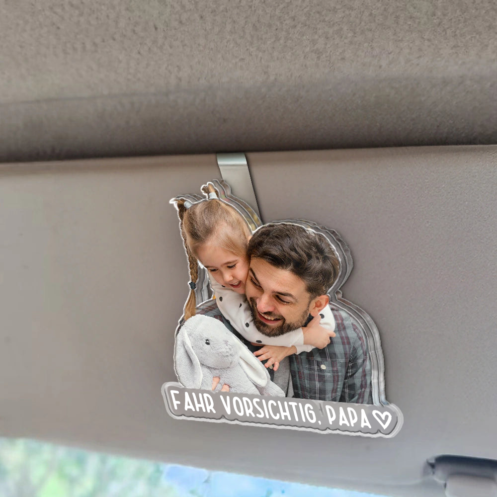 Personalisierter Acryl-Sonnenblendenclip mit Foto – „Fahr vorsichtig, Papa/Mama“