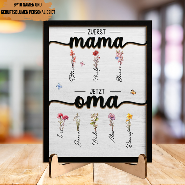 Zuerst Mama Jetzt Oma Holzplakette mit Geburtsblumen