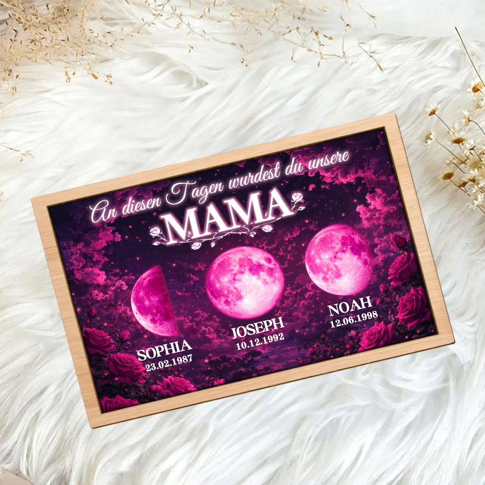 An diesen Tagen wurdest du unsere Mama-Personalisierter Holzaufsteller mit Mondphasen