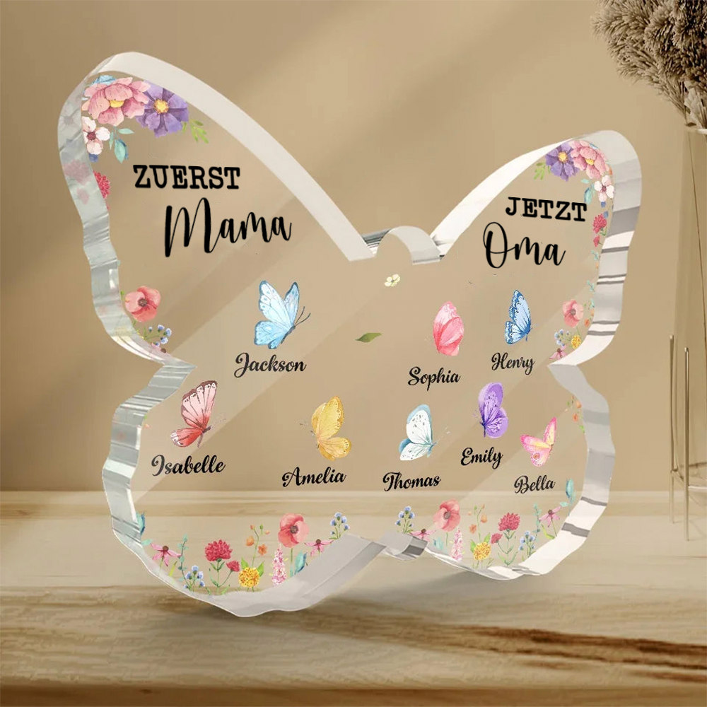 Schmetterling Acrylplakette Zuerst..Jetzt...-Personalisierte Geschenke für Mama und Oma