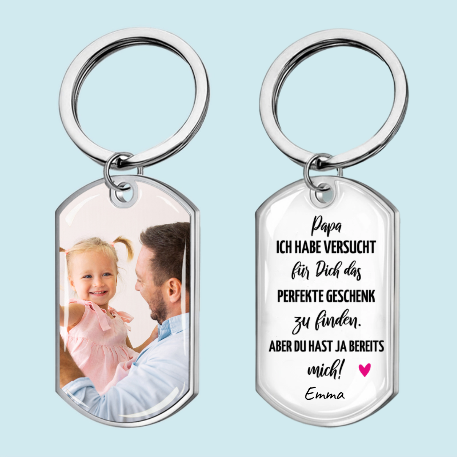 Du hast ja bereits mich! Foto-Edelstahl-Schlüsselanhänger mit Expoxidharz Geschenk für Mama und Papa