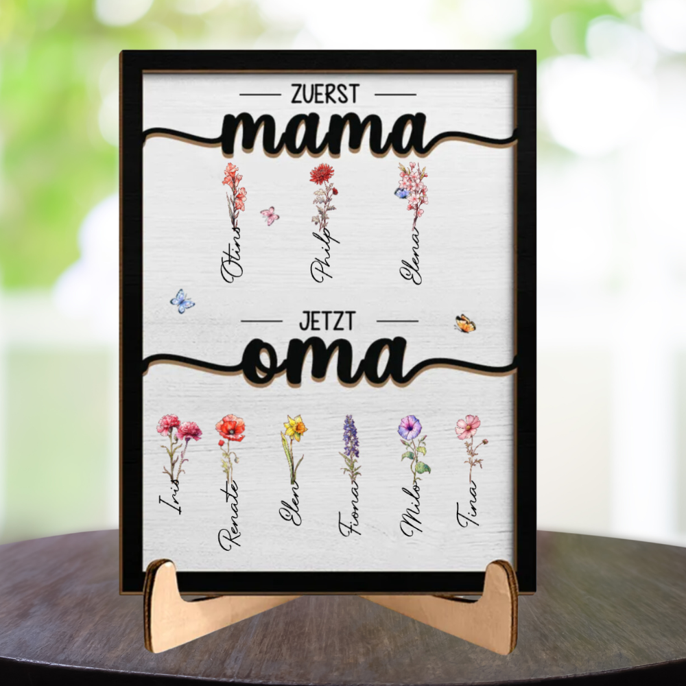 Zuerst Mama Jetzt Oma Holzplakette mit Geburtsblumen