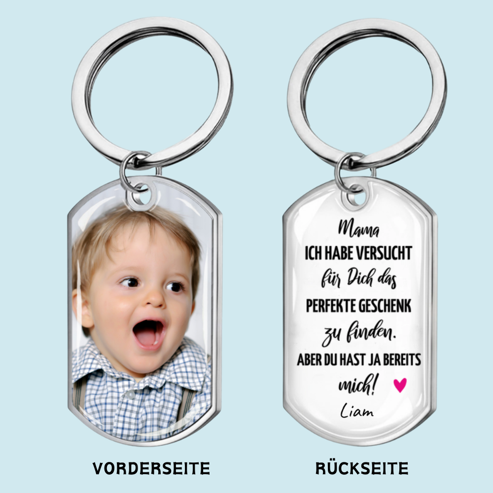 Du hast ja bereits mich! Foto-Edelstahl-Schlüsselanhänger mit Expoxidharz Geschenk für Mama und Papa