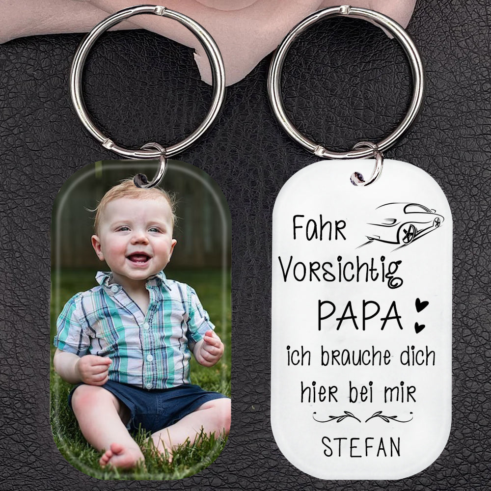 Acryl Foto Schlüsselanhänger- Fahr Vorsichtig Papa Vatertagsgeschenke –  wasschenk